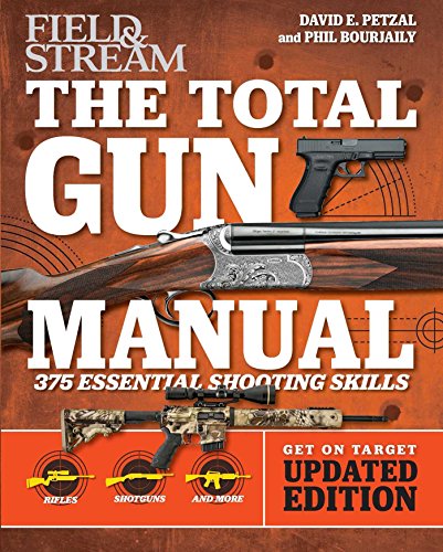 Total Gun Manual (Field & Stream): Updated and Expanded! 375 Essential Shooting Skills , great books for men