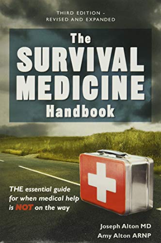 The Survival Medicine Handbook: THE essential guide for when medical help is NOT on the way