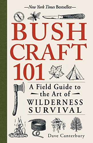 Bushcraft 101: A Field Guide to the Art of Wilderness Survival, bushcraft books